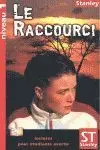 Le Raccourci