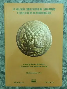 La Religión Como Factor de Integración y Conflicto en el Mediterráneo