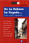 DE LA HABANA HA LLEGADO...