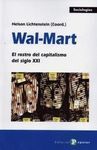 WAL-MART. EL ROSTRO DEL CAPITALISMO DEL SIGLO XXI