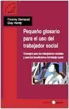 Pequeño Glosario para el Uso del Trabajador Social