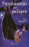 FANTASMAS EN PELIGRO