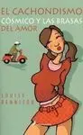 El Cachondismo Cósmico y las Brasas del Amor