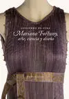 Mariano Fortuny Arte Ciencia y Diseño