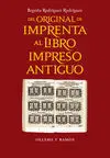 Del Original de Imprenta Al Libro Impreso Antiguo