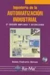Ingeniería de la Automatización Industrial. 2ª Edición Ampliada y Actualizada.