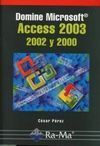 DOMINE MICROSOFT ACCESS 2003, 2002 Y 2000