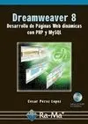 Dreamweaver 8. Desarrollo de Páginas Web Dinámicas con Php y Mysql