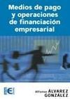 MEDIOS DE PAGO Y OPERACIONES DE FINANCIACIÓN EMPRESARIAL