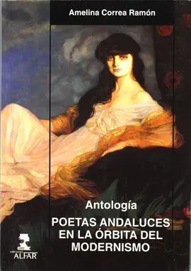 Antología de Poetas Andaluces en la Órbita del Modernismo