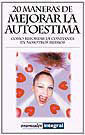 20 MANERAS DE MEJORAR LA AUTOESTIMA