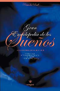 GRAN ENCICLOPEDIA DE LOS SUEÑOS. DICCIONARIO DE LA A A LA Z