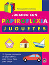 JUGANDO CON PAPIROFLEXIA : JUGUETES