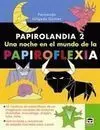 Papirolandia 2. Una Noche en el Mundo de la Papiroflexia