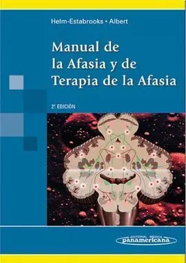Manual de la Afasia y de Terapia de la Afasia