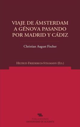 VIAJE DE ÁMSTERDAM A GÉNOVA PASANDO POR MADRID Y CÁDIZ EN LOS AÑOS 1797 Y 1798