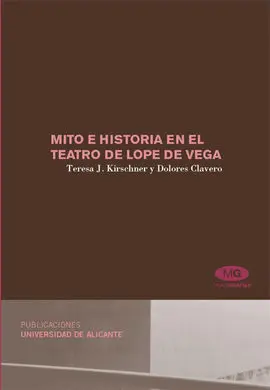 Mito e Historia en el Teatro de Lope de Vega