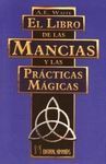 LIBRO DE LAS MANCIAS Y PRACTICAS MAGICAS