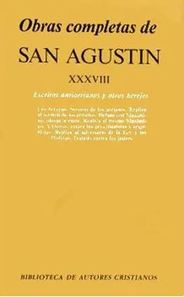 Obras Completas de San Agustín. Xxxviii: Escritos
