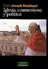 IGLESIA, ECUMENISMO Y POLITICA (NUEVA ED.)