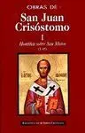 Obras de San Juan Crisóstomo. I: Homilías Sobre el Evangelio de San Mateo (1-45)