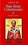 Obras de San Juan Crisóstomo. Iii: Tratados Ascéti