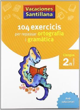 104 EXERCICIS PER REPASSAR ORTOFRAFIA I GRAMATICA