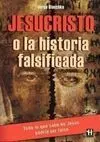 Jesucristo o la Historia Falsificada