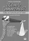 Como le Llamaremos