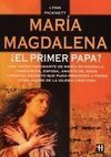 MARÍA MAGDALENA ¿EL  PRIMER PAPA?