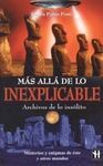 MÁS ALLÁ DE LO INEXPLICABLE