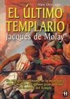 EL ÚLTIMO TEMPLARIO: JACQUES DE MOLAY
