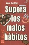 SUPERA LOS MALOS HÁBITOS