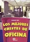 Mejores Chistes de Oficina, los