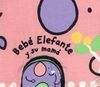 BEBÉ ELEFANTE Y SU MAMÁ