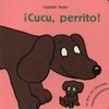 CUCÚ, PERRITO!