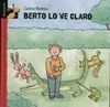 BERTO LO VE CLARO