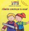 QUIÉN CONSTRUYE TU CASA?. CONOCE SUS TRABAJOS