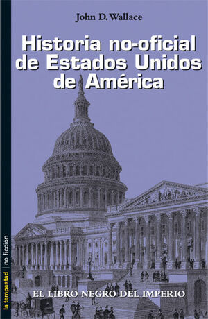 HISTORIA NO-OFICIAL DE ESTADOS UNIDOS DE AMÉRICA