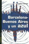 BARCELONA-BUENOS AIRES Y UN AZUL