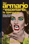 Del Armario Al Escenario la Opera Gay