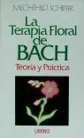 La Terapia Floral de Bach: Teoría