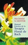 MANUAL PRÁCTICO DE LA TERAPIA FLORAL DE BACH