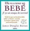 Ella Va a Tener un Bebé. ¡Y yo un Ataque de Nervios!