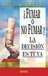 ¿FUMAR O NO FUMAR ? LA DECISION ES TUYA
