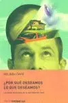 ¿Por que Deseamos lo que Deseamos?