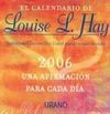 EL CALENDARIO DE LOUISE L. HAY 2006