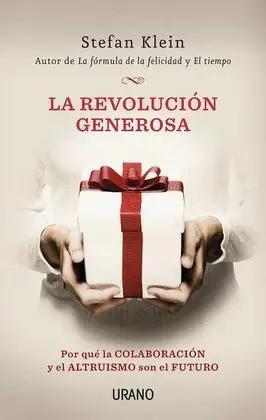 La Revolución Generosa. Por qué la Colaboración y el Altruismo Son el Futuro