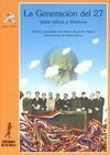 LA GENERACIÓN DEL 27 PARA NIÑOS Y JÓVENES