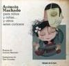 ANTONIO MACHADO PARA NIÑOS Y NIÑAS  Y OTROS SERES CURIOSOS